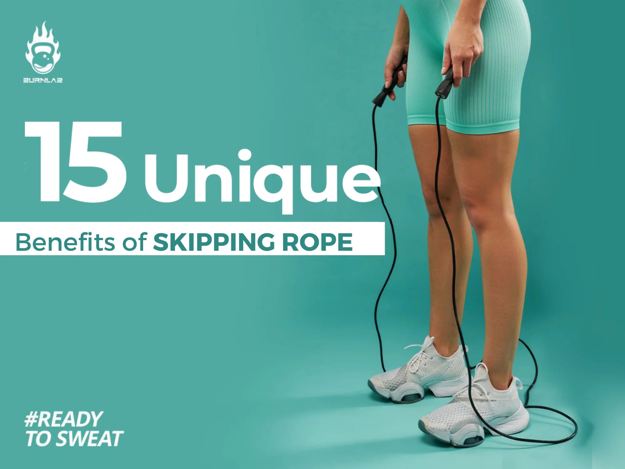 15 Amazing Health Benefits Of Skipping Rope Burnlab Burnlab.Co