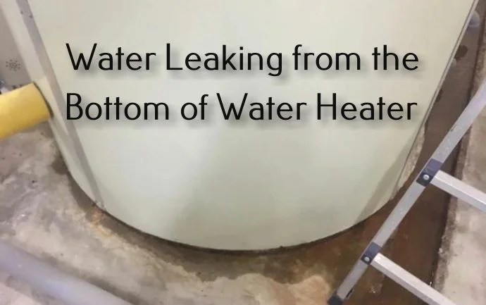 Answering “Why is Water Leaking from the Bottom of My Water Heater