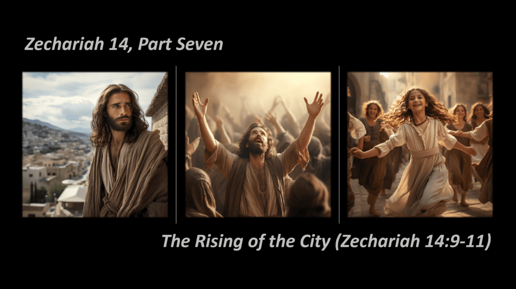 Zechariah 14, Part 7 (Zechariah 14911) The Burros of Berea