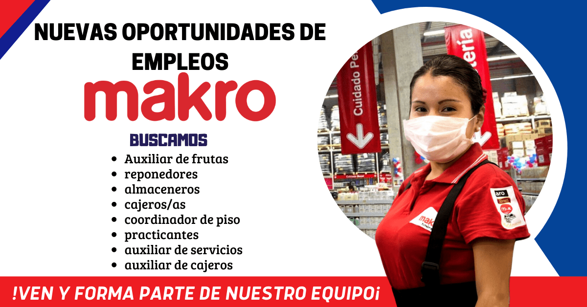 MAKRO APERTURA NUEVAS VACANTES LABORALES Busca Trabajos En Linea