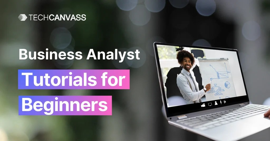Business Analysis Tutorials for Beginners Start Learning