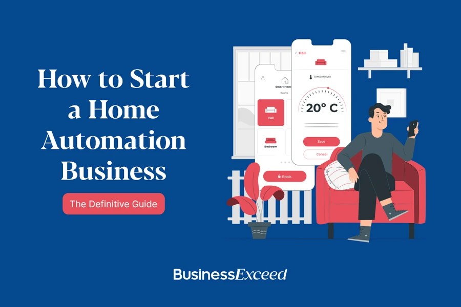 How to Start a Home Automation Business The Definitive Guide