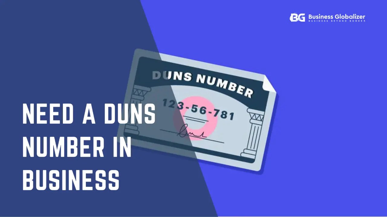 Why Do I Need A DUNS Number In Business?