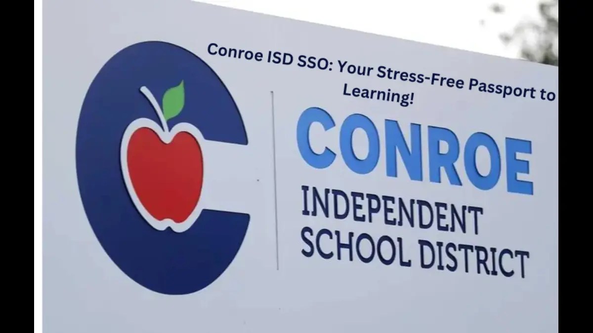 Conroe ISD SSO Your StressFree Passport To Learning! Businessinsiderway(02)