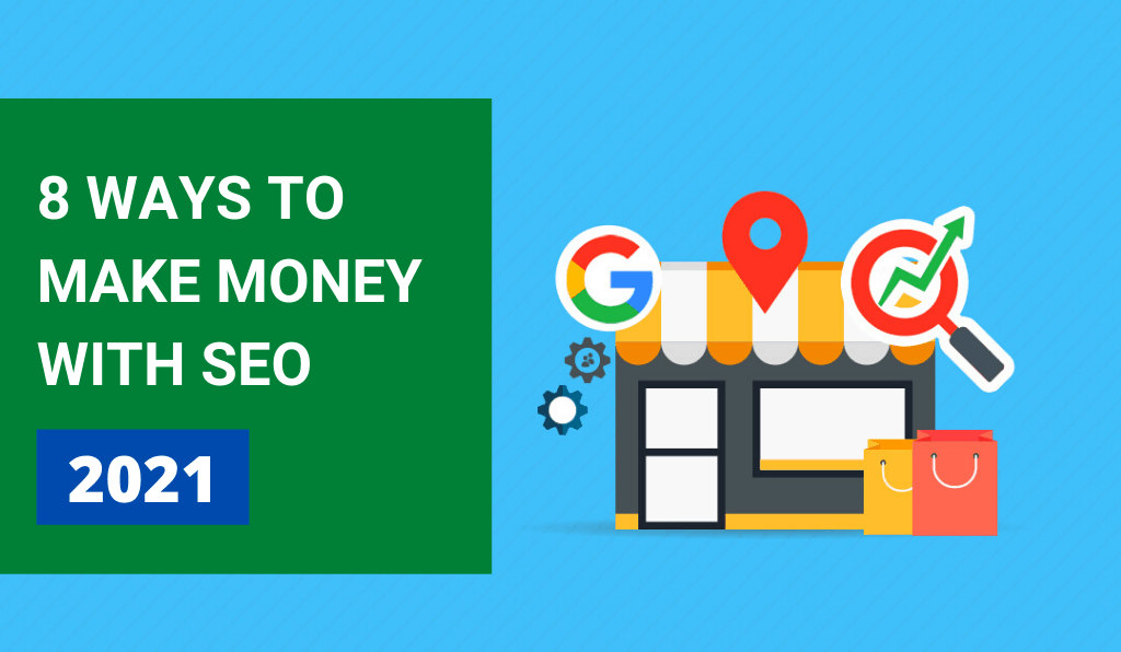 How To Make Money With SEO 8 Best Ways in 2022