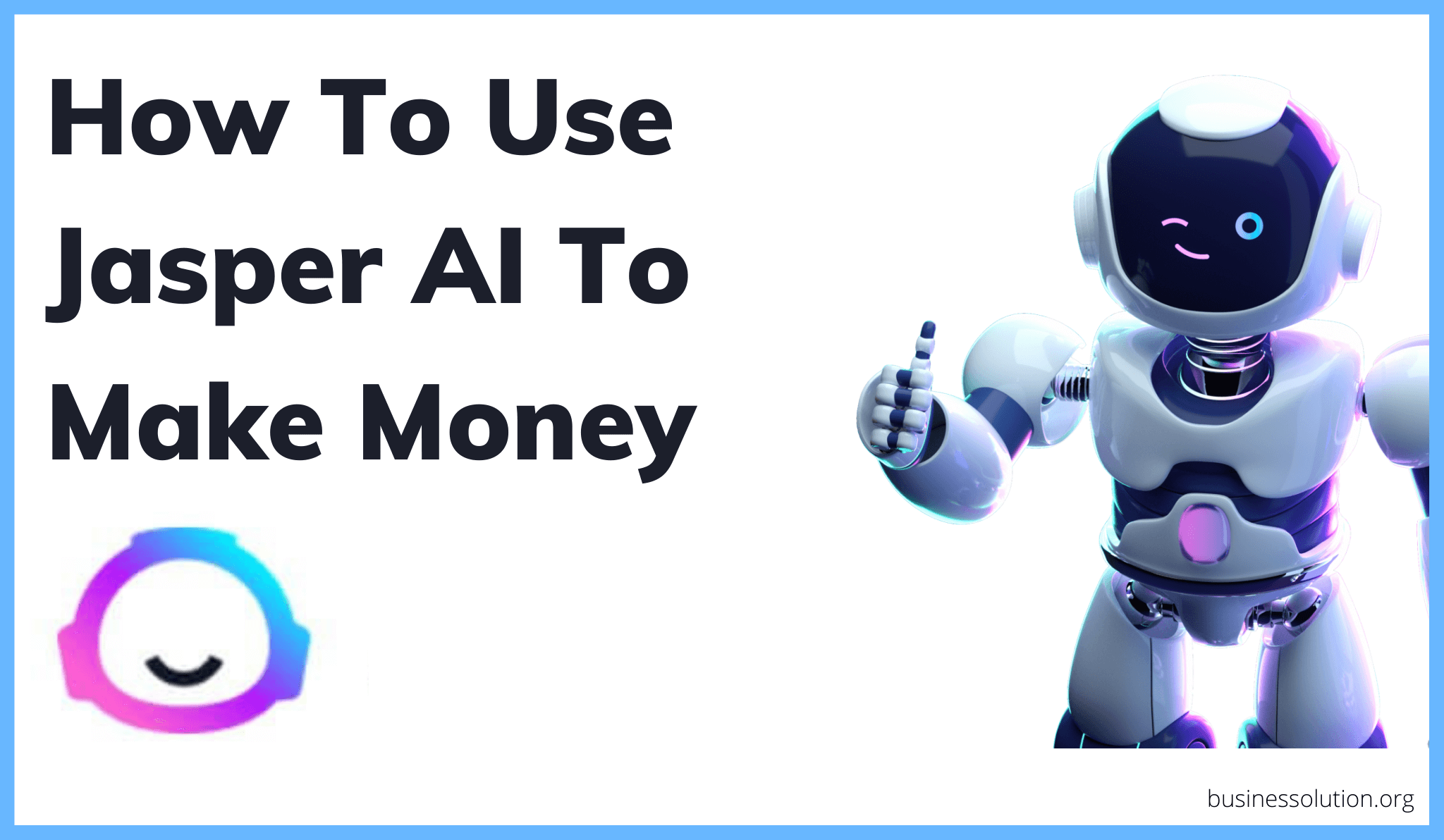 12 Ways To Make Money With Jasper AI in 2022 [+How To Get Started]