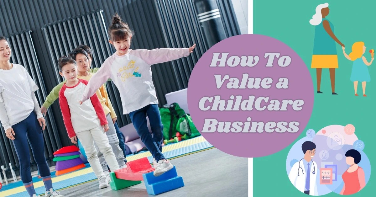 How To Value a ChildCare Business Find Out Now! Business Pro Planner