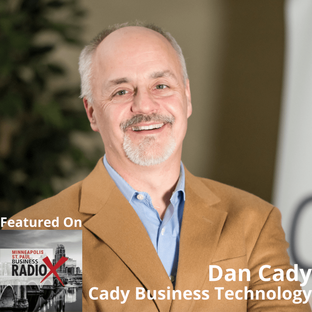 Dan Cady, Cady Business Technology Business RadioX
