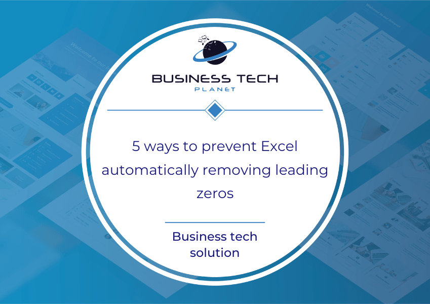 How to stop Excel automatically removing leading zeros Business Tech