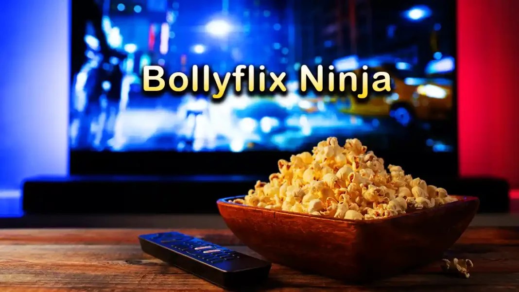 Bollyflix Ninja Entertainment at Your Fingertips Now in 2025