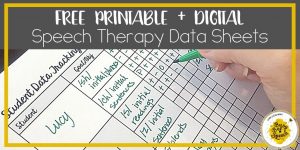 Free Printable + Digital Speech Therapy Data Sheets - Busy Bee Speech