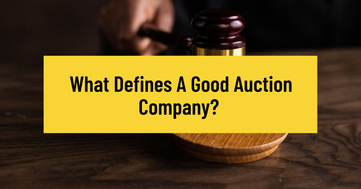 What Defines A Good Auction Company? Busy Beever Auctions And Estate