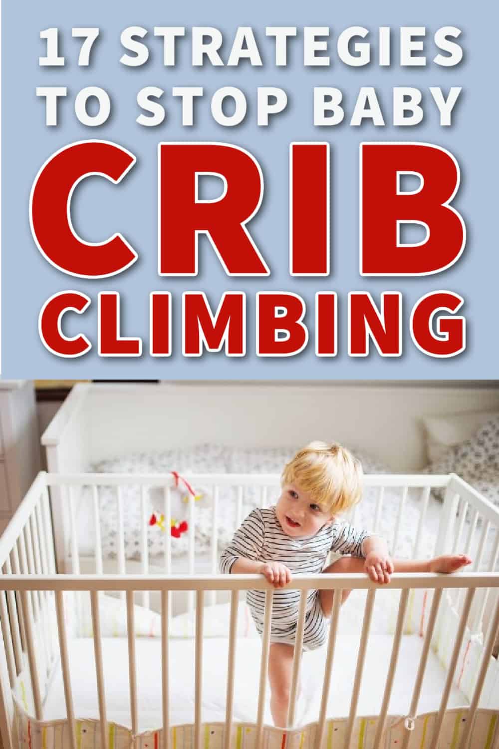 17 Simple tactics to stop your baby or toddler from climbing out of the