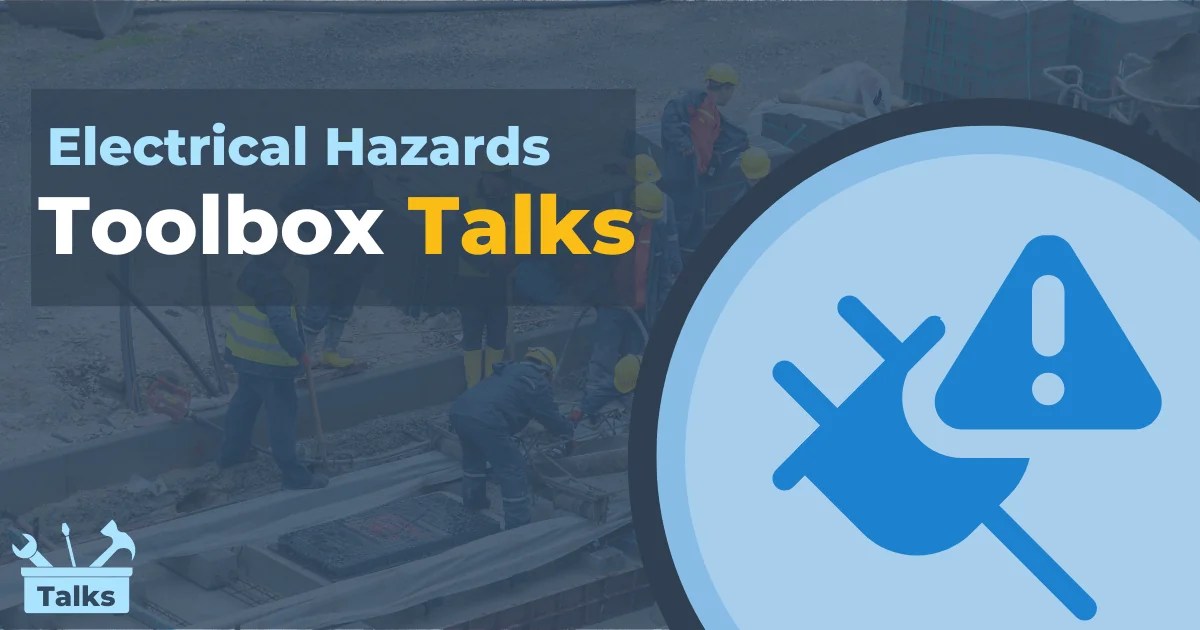 Electrical Hazards on Job Sites Electrical Toolbox Talk
