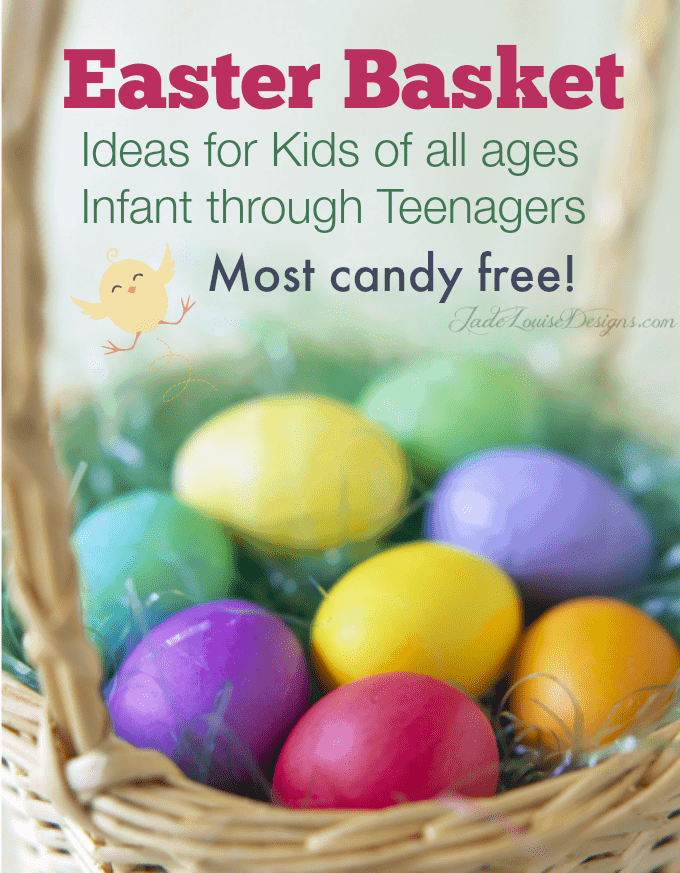 Easter Basket Ideas for kids of all ages. Baby through Teenagers!