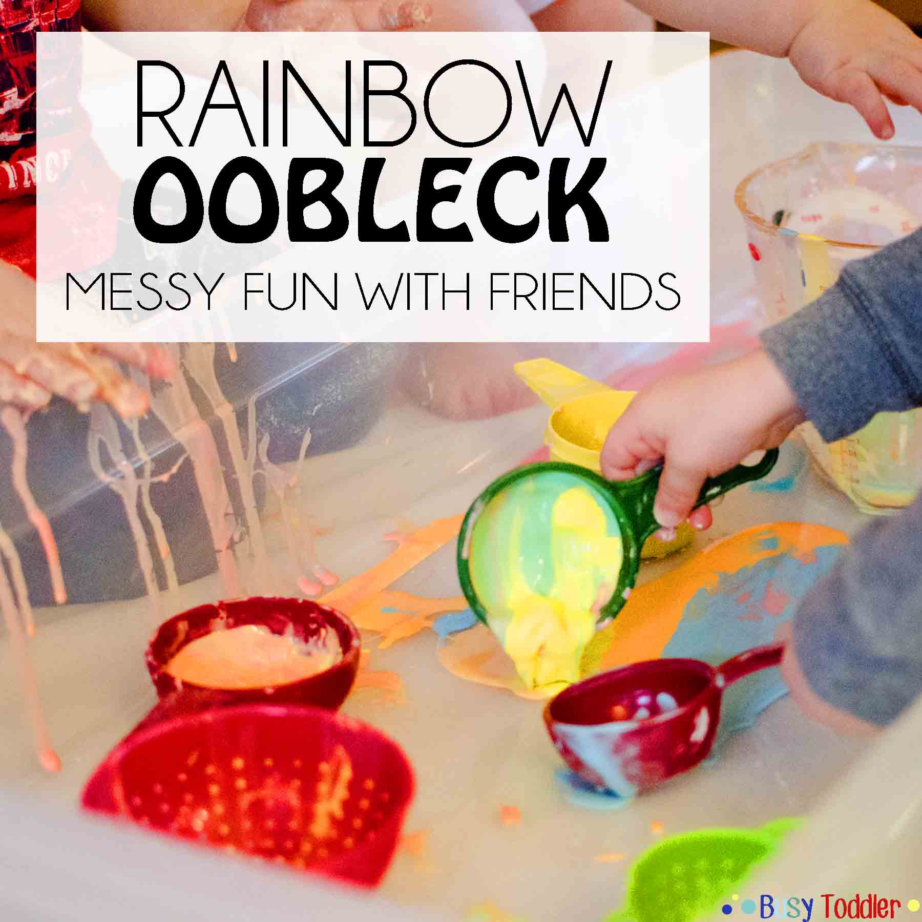 Rainbow Oobleck Busy Toddler