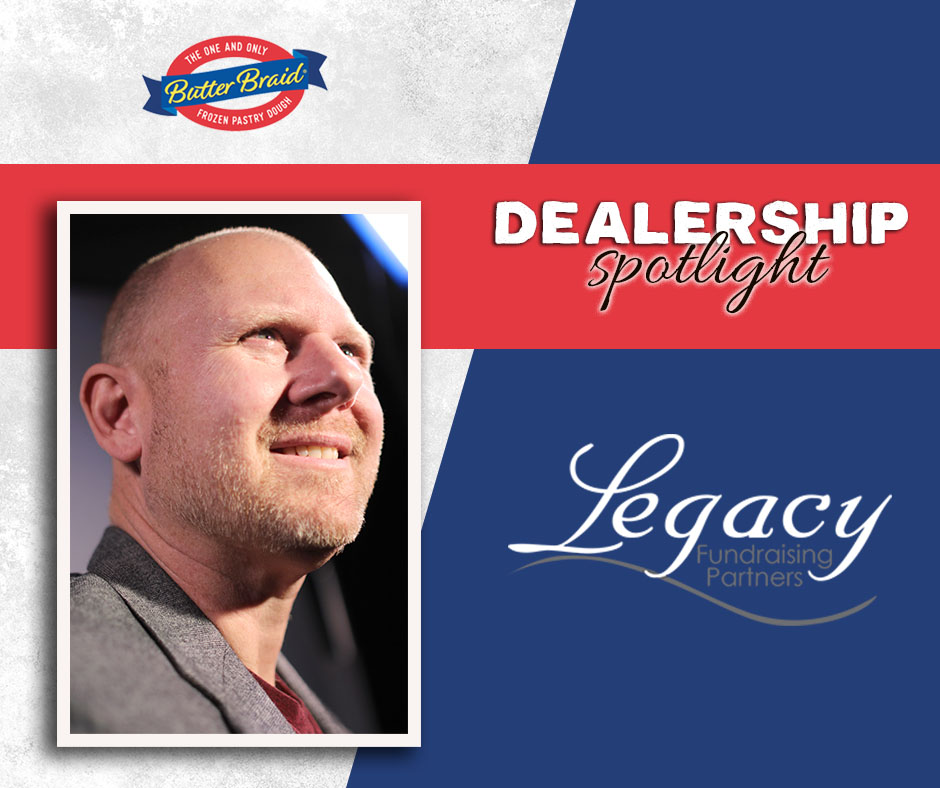 Dealership Spotlight Legacy Fundraising Partners Butter Braid® Pastry