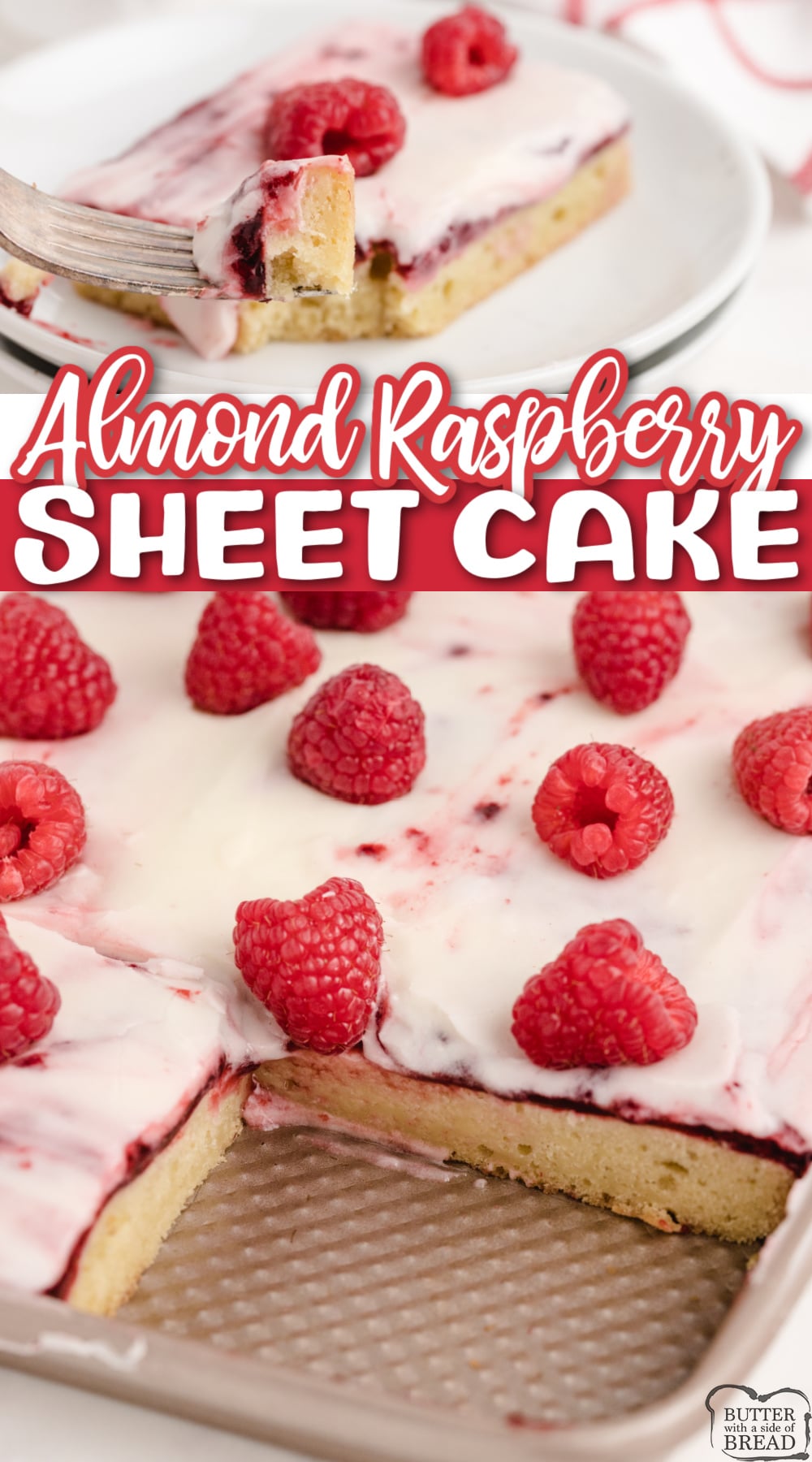 ALMOND RASPBERRY SHEET CAKE Butter with a Side of Bread