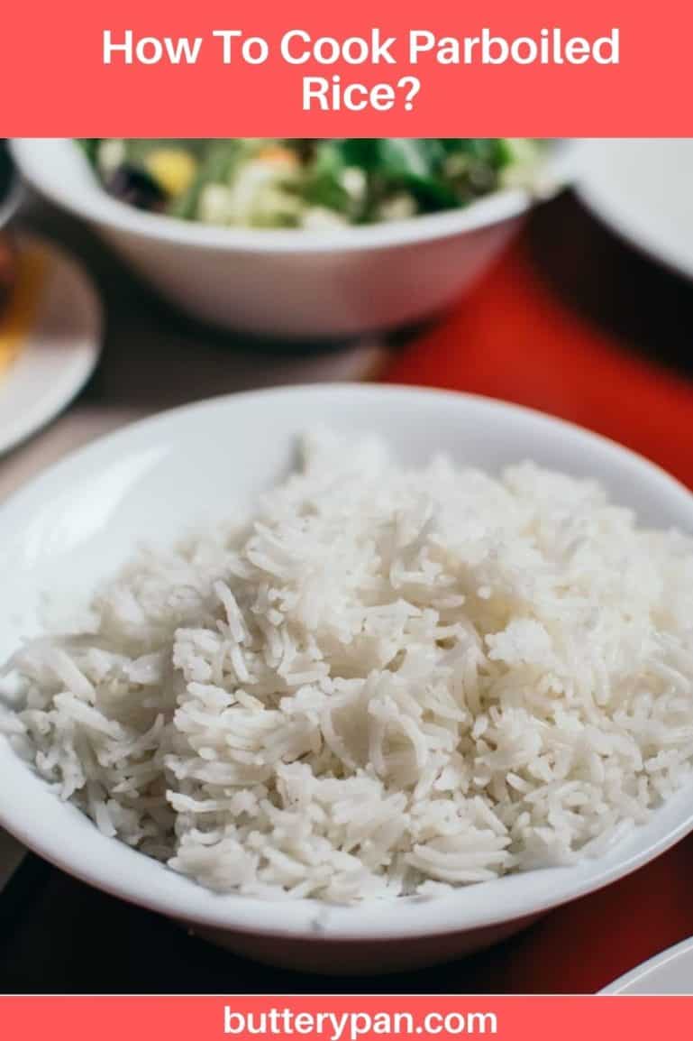 How To Cook Parboiled Rice? ButteryPan