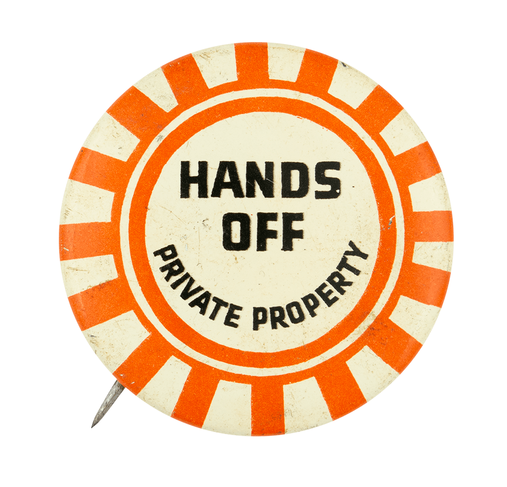 Hands Off Private Property Busy Beaver Button Museum