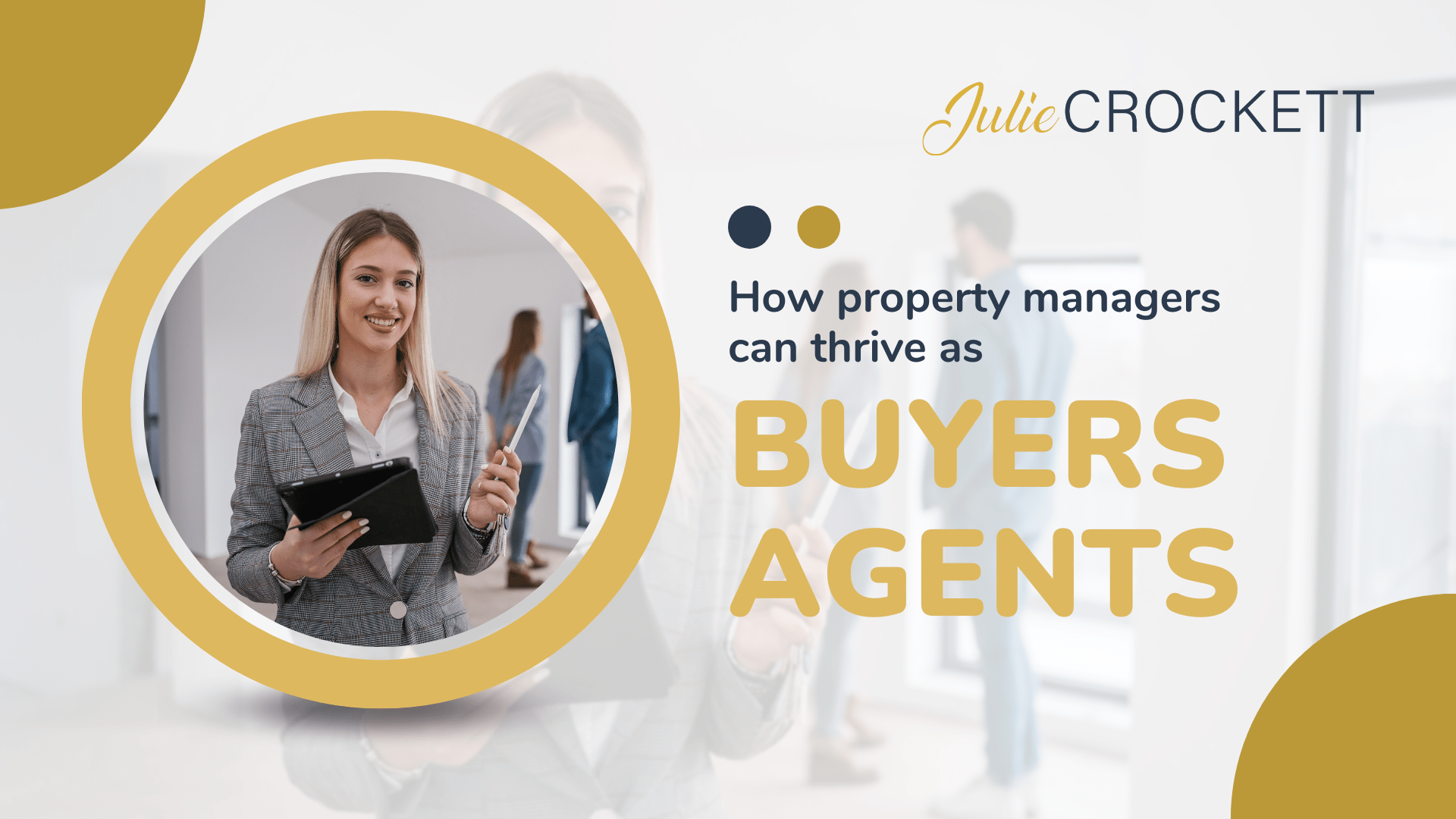 How property managers can thrive as buyer’s agents BUYER'S AGENT COURSES