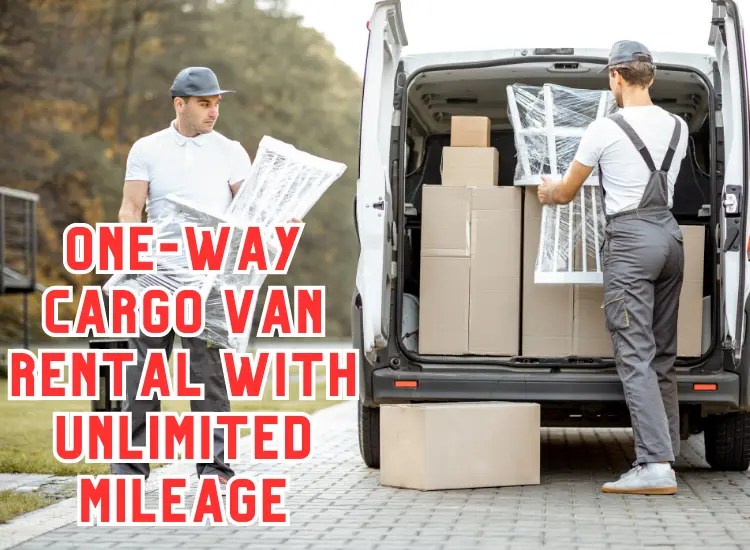 OneWay Cargo Van Rental with Unlimited Mileage Buy Here Pay Here Near Me