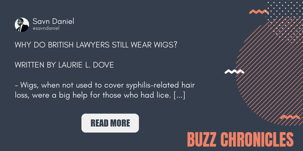 WHY DO BRITISH LAWYERS STILL WEAR WIGS? WRITTEN BY LAURIE…