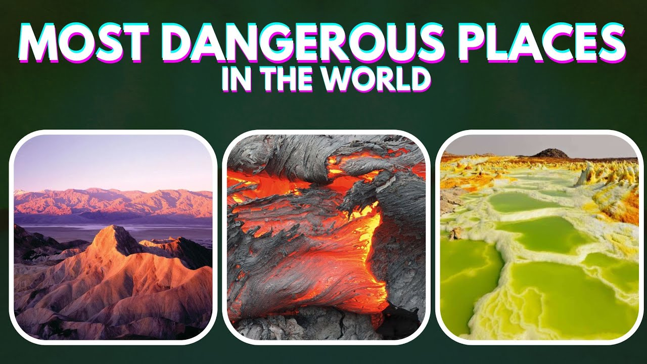 10 Most Dangerous Places On Earth