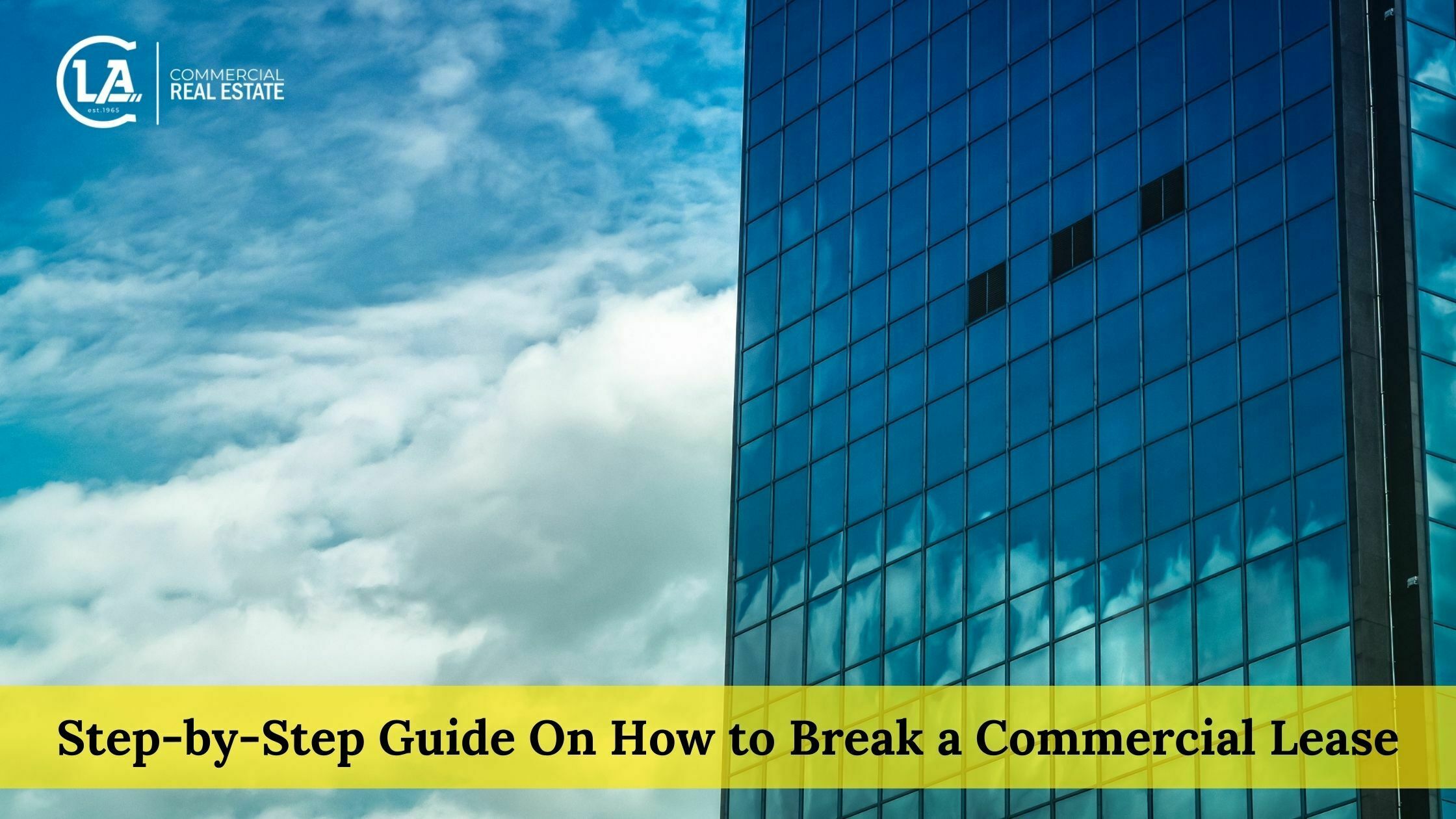StepbyStep Guide On how to Break a Commercial Lease