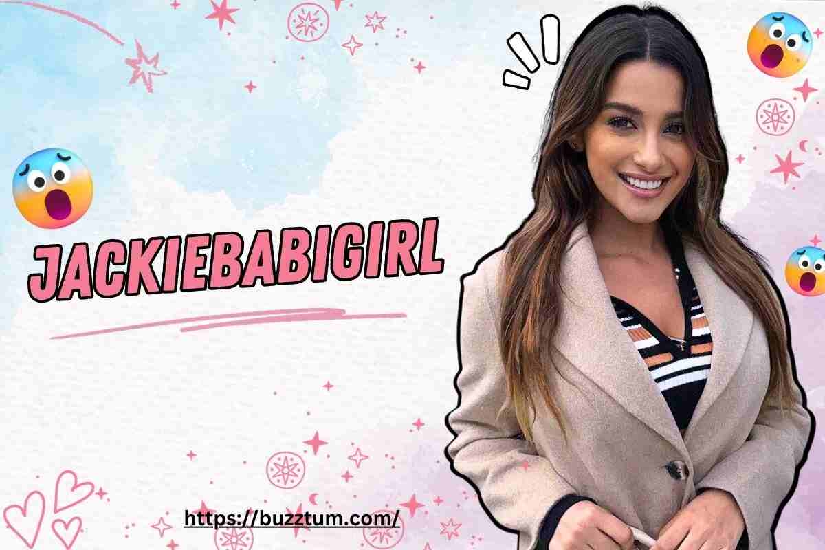 Exploring the World of Jackiebabigirl