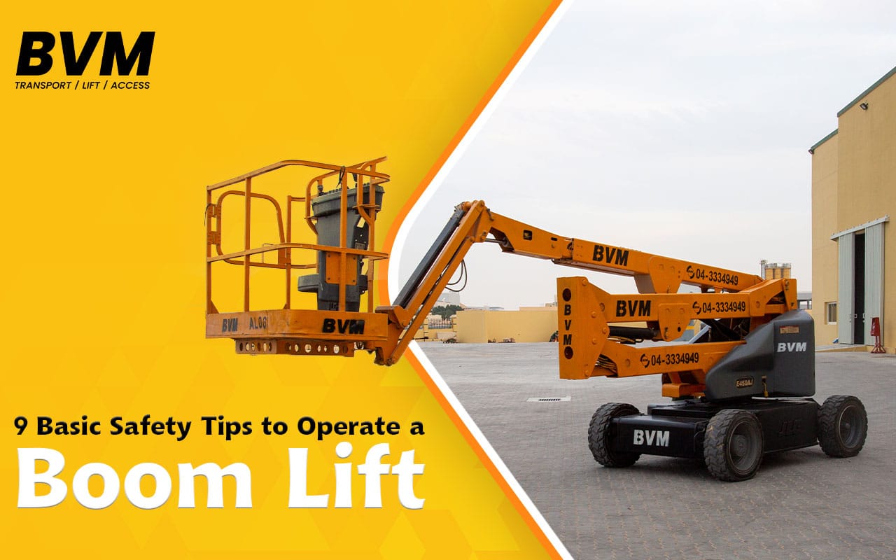 9 BASIC SAFETY TIPS TO OPERATE BOOM LIFT BVM Transport