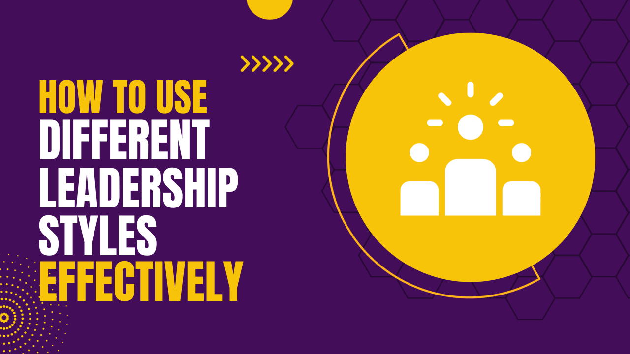 Different Leadership Styles BWI Learning