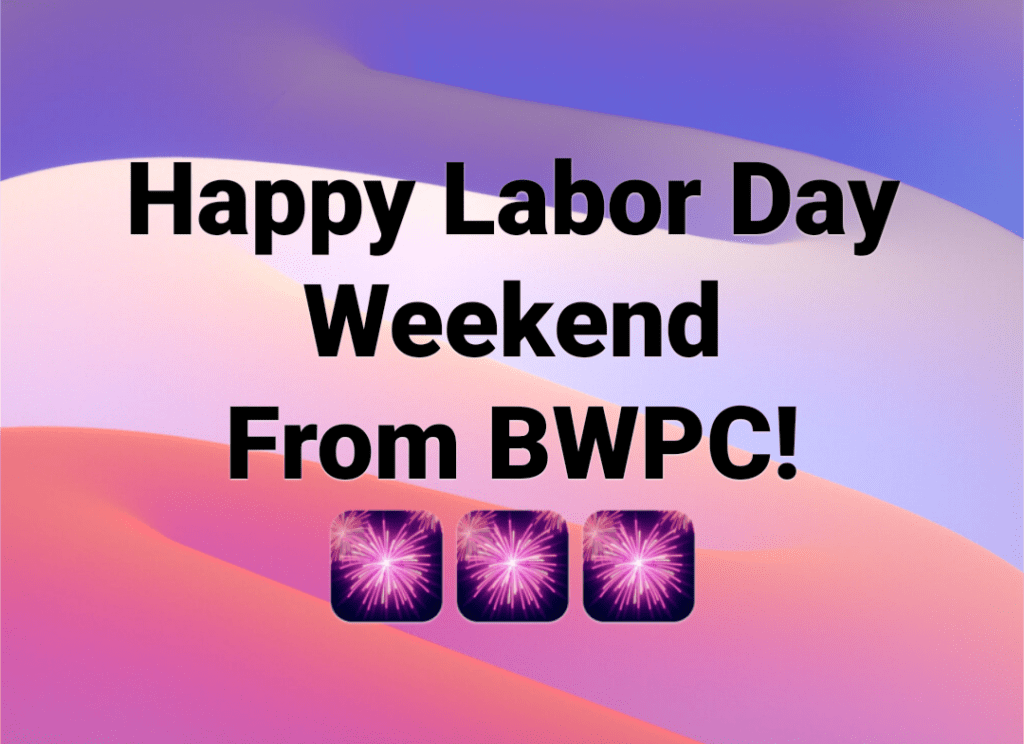Labor Day Weekend Hours BW Primary Care