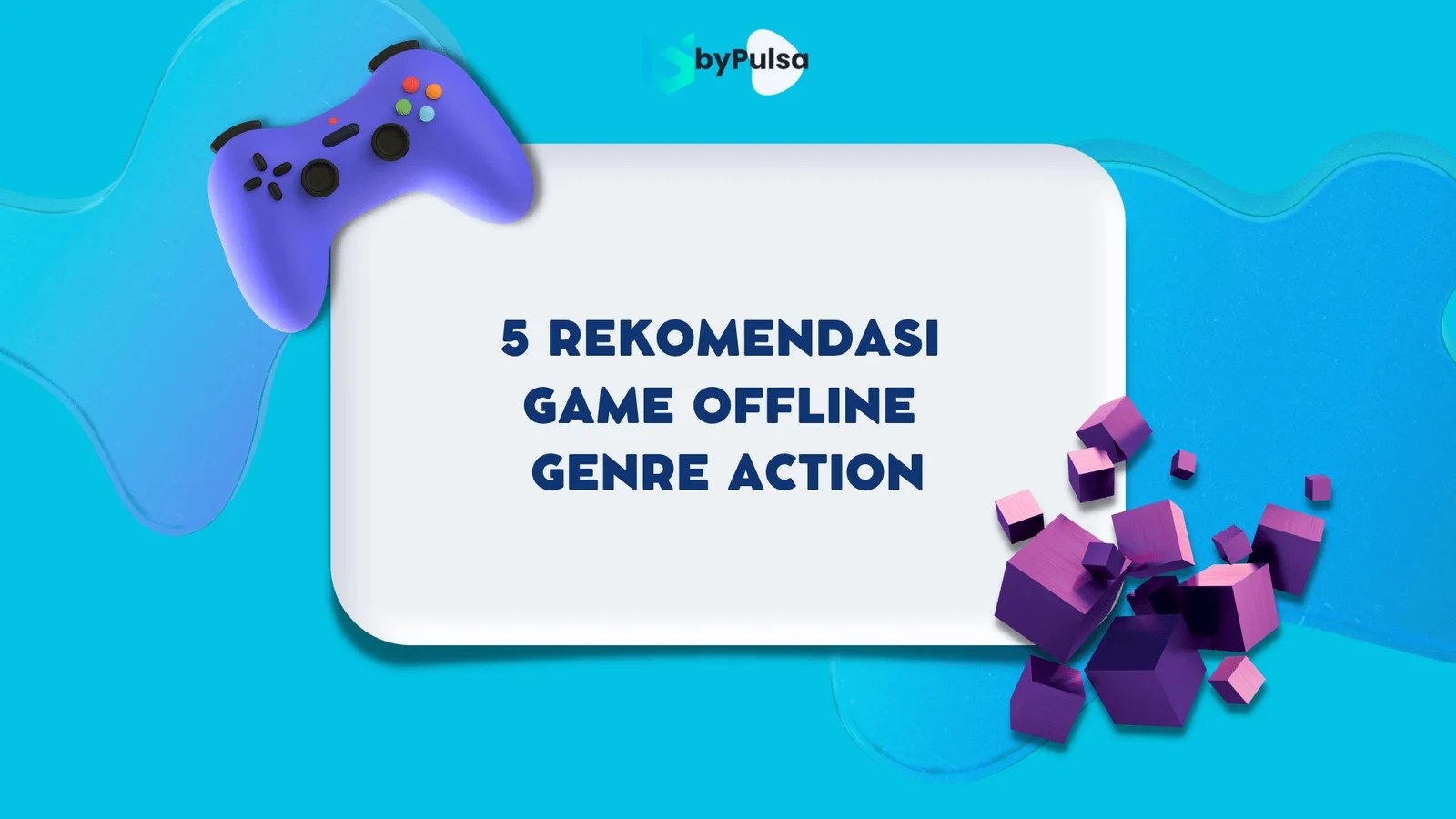 5 Rekomendasi Game Offline Action Mobile byPulsa Indonesia