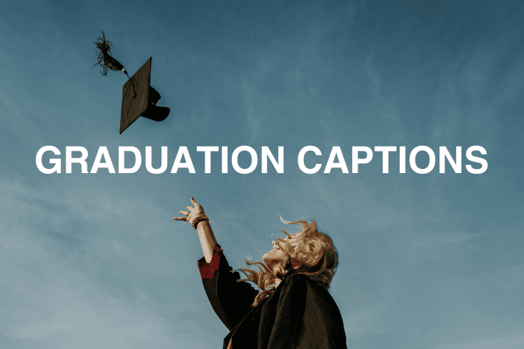 65 Graduation Captions to Perfectly Summarize Your Mood
