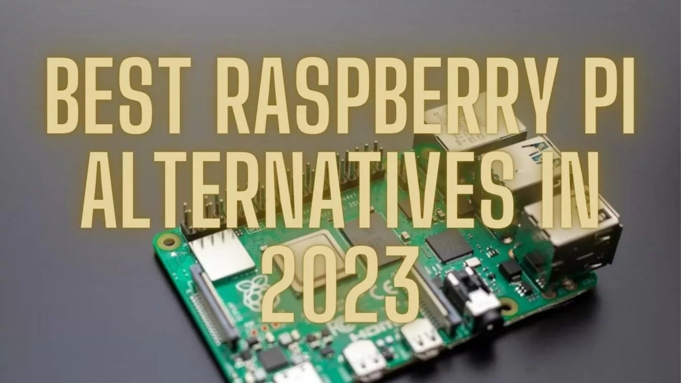 Best Raspberry Pi Alternatives in 2023 ByteXD