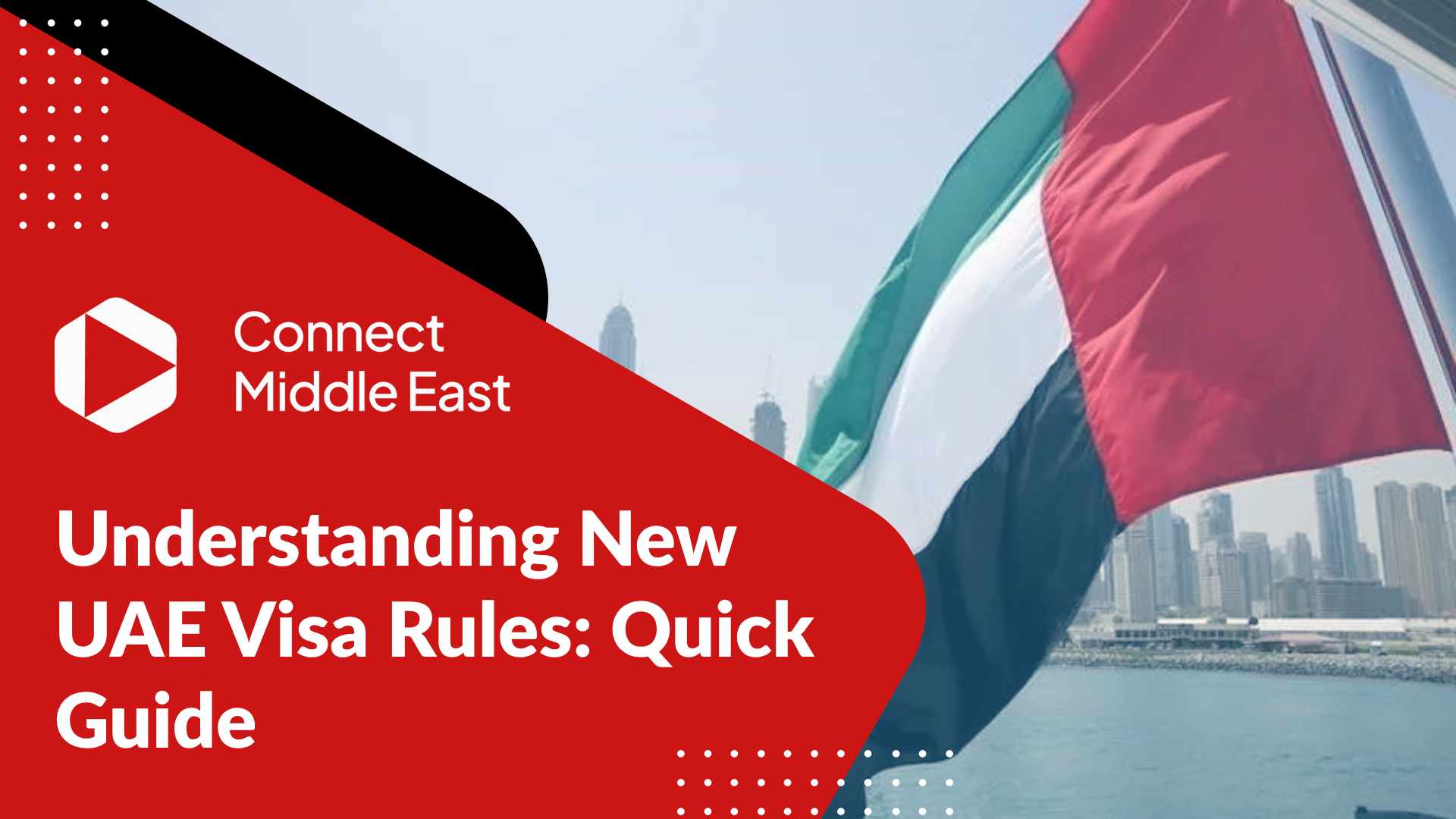 New UAE Visa Rules A Quick Overview