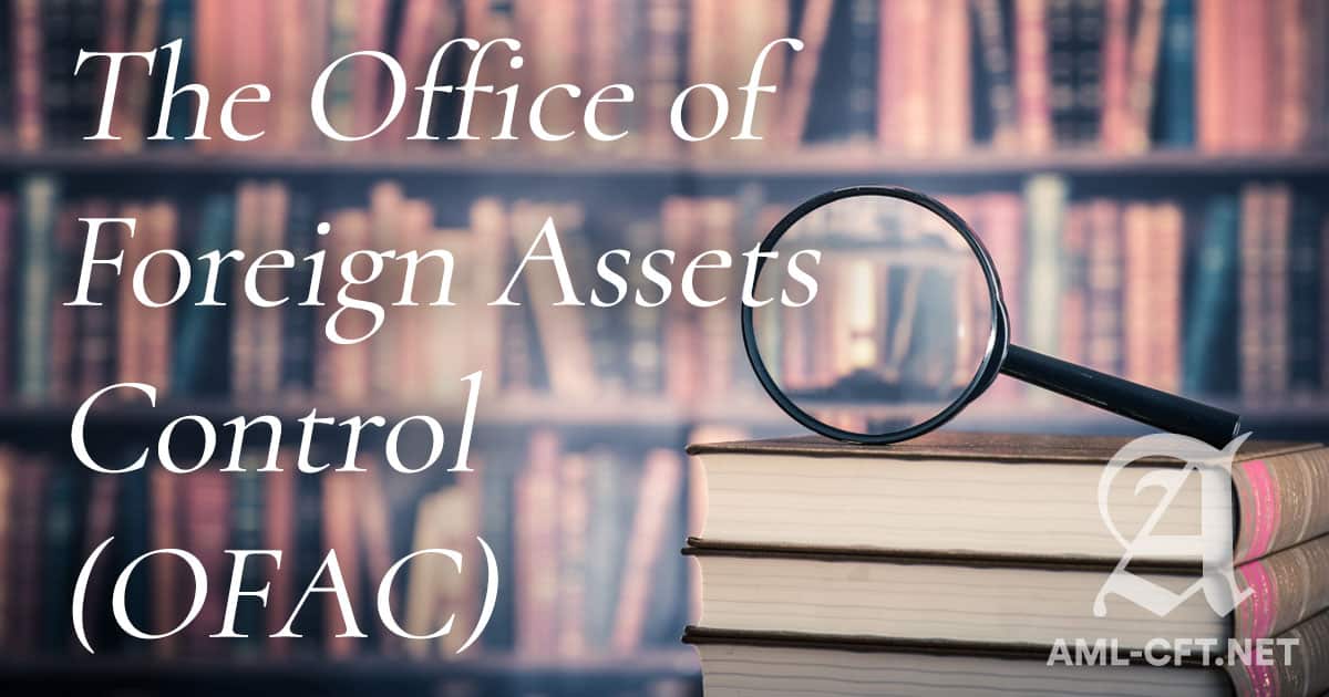 The Office of Foreign Assets Control (OFAC) | AML-CFT