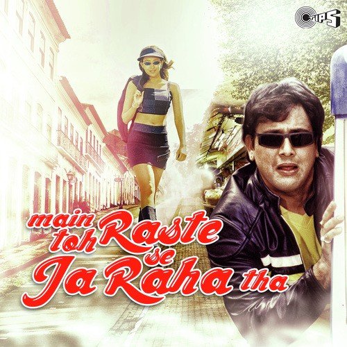 Main Toh Raste Se Ja Raha Tha Songs, Download Main Toh Raste Se Ja Raha