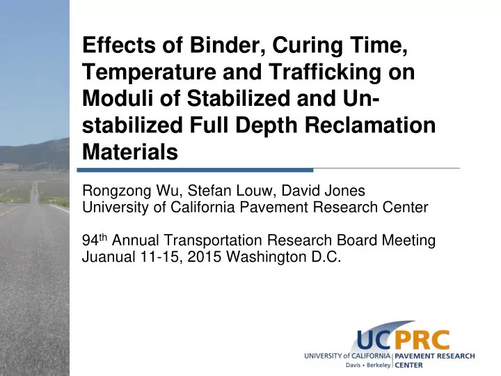 [PPT] Effects of Binder, Curing Time, Temperature and Trafficking on