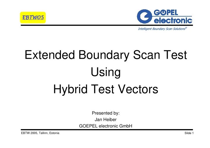 [PPT] Extended Boundary Scan Test Using Hybrid Test Vectors Presented