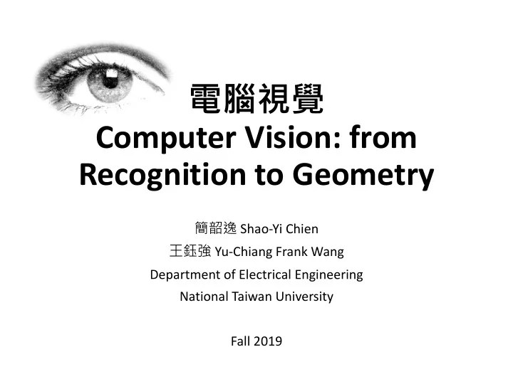 [PPT] Computer Vision from Recognition to Geometry ShaoYi Chien