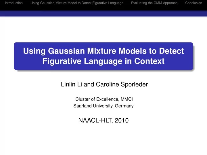 [PPT] Using Gaussian Mixture Models to Detect Figurative Language in