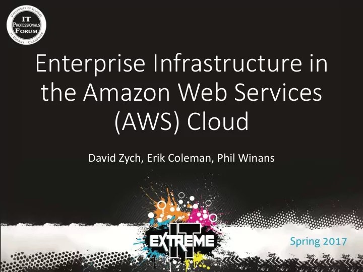 [PPT] Enterprise Infrastructure in the Amazon  Services (AWS