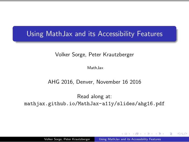 [PPT] Using MathJax and its Accessibility Features Volker Peter PowerPoint Presentation
