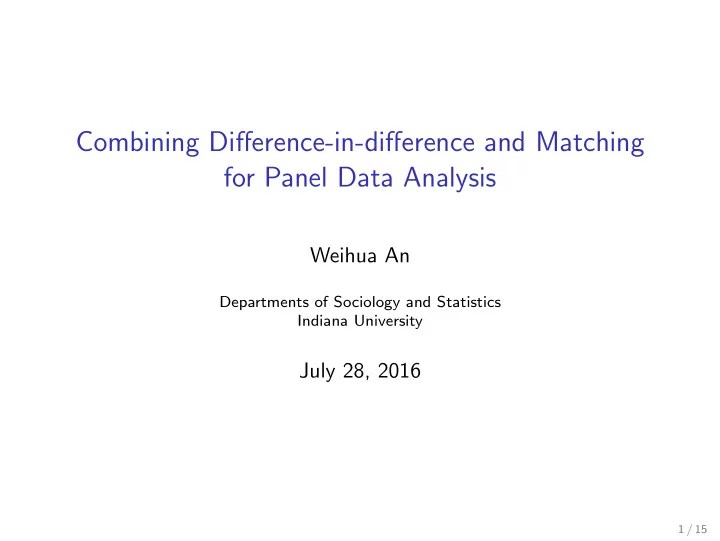 [PPT] Combining Differenceindifference and Matching for Panel Data