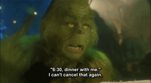 things the grinch says Getting Invited To Two Things At The Exact Same Time Can Ruin Your Whole Weekend. Gif - The Grinch Dinner Invitation - Discover & Share Gifs