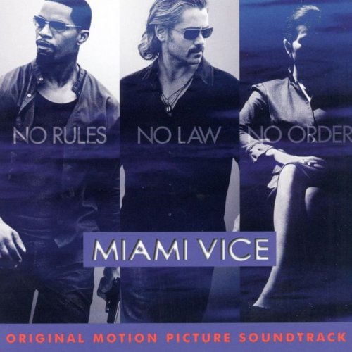 Miami Vice 2006 Soundtrack — all movie soundtracks