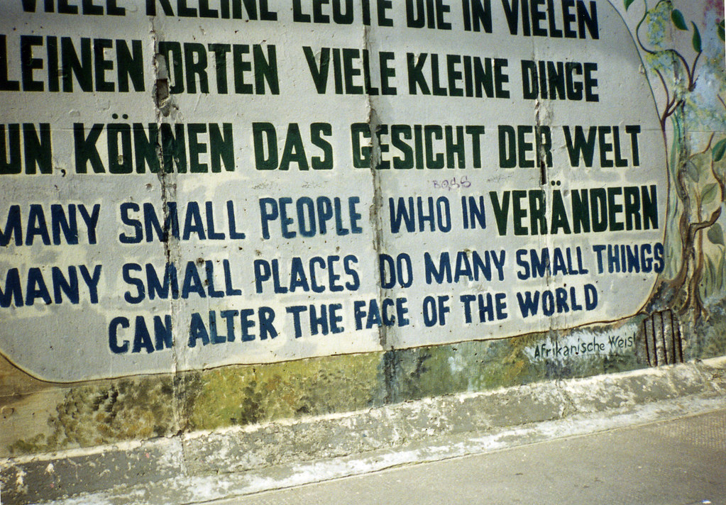berlin wall quote "Many small people who in many small pla… Flickr