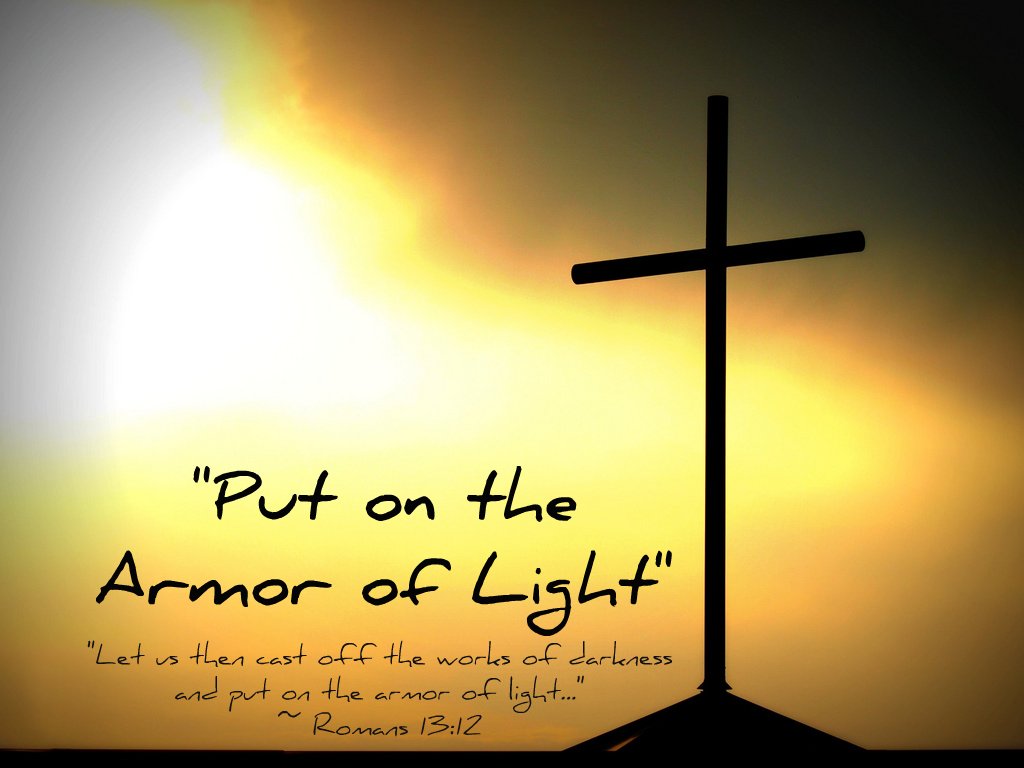 "Put on the Armor of Light" w/text "Let us then cast off t… Flickr